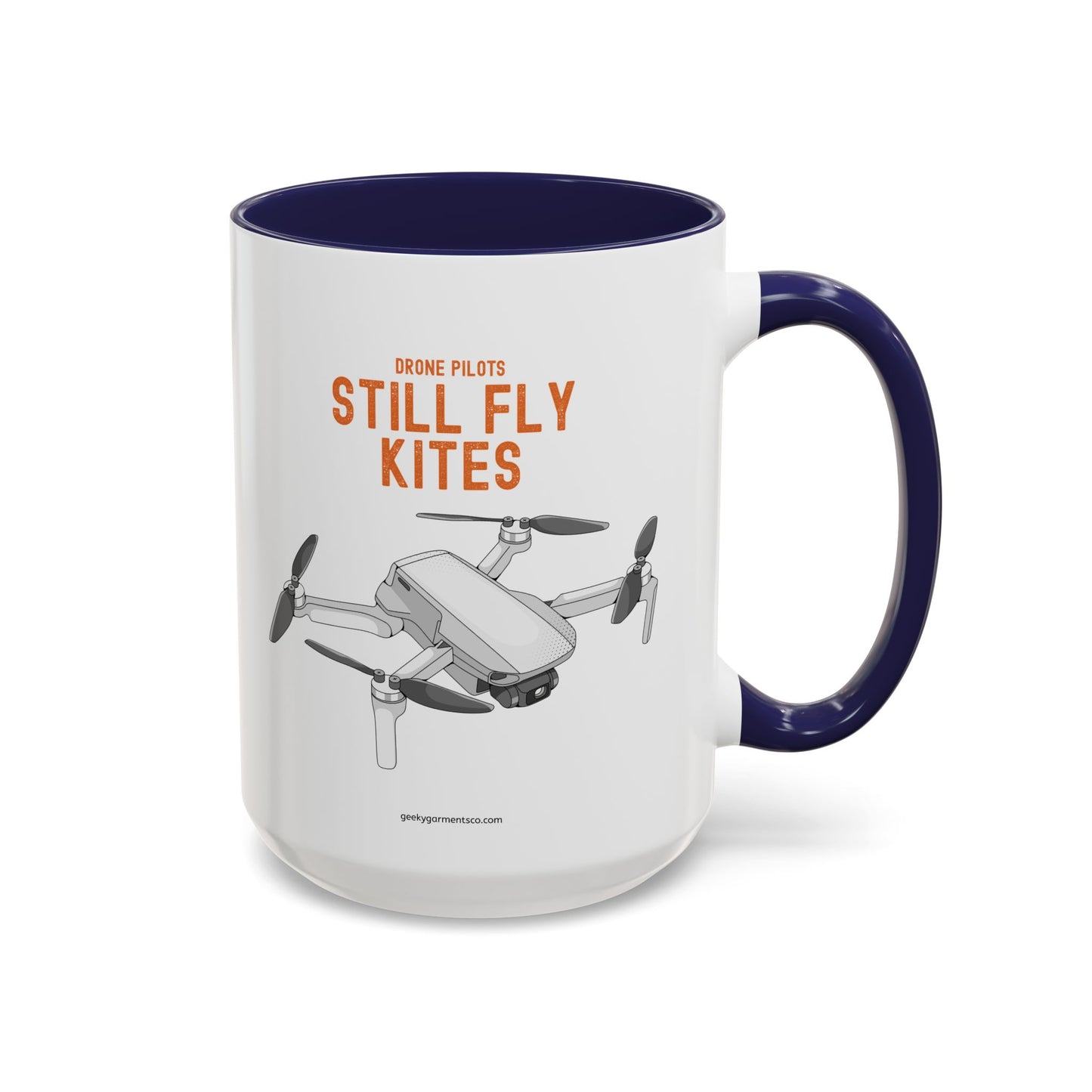 Drone Pilots Still Fly Kites Coffee Mug 11/15oz Accent Mugs for Aviators