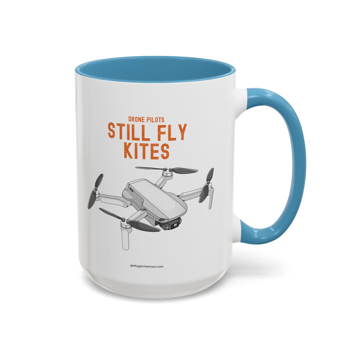 Drone Pilots Still Fly Kites Coffee Mug 11/15oz Accent Mugs for Aviators