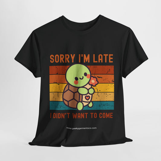 Sorry I'm late, I didn't want to come - Turtle on Retro Sunset Tee