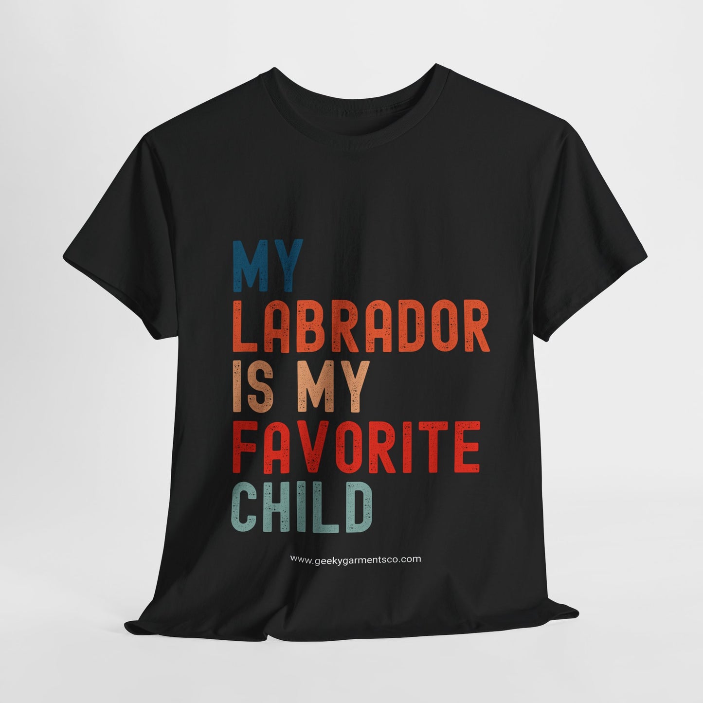 My Labrador is my Favorite Child - Labrador Lover Unisex Tee, Dog Mom Dad Shirt, Pet Parent Gift, Labrador Retriever Tee, Funny Dog Owner Shirt