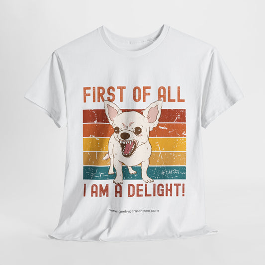 "First of all I am a delight!" angry dog on retro sunset tshirt (chihuahua)