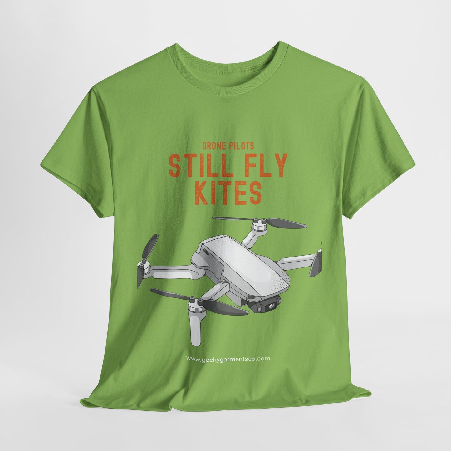 Drone Pilots Still Fly Kites Tee