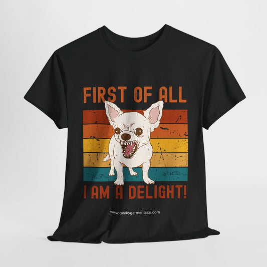 "First of all I am a delight!" angry dog on retro sunset tshirt (chihuahua)