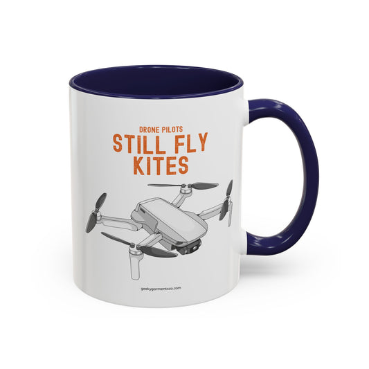 Drone Pilots Still Fly Kites Coffee Mug 11/15oz Accent Mugs for Aviators
