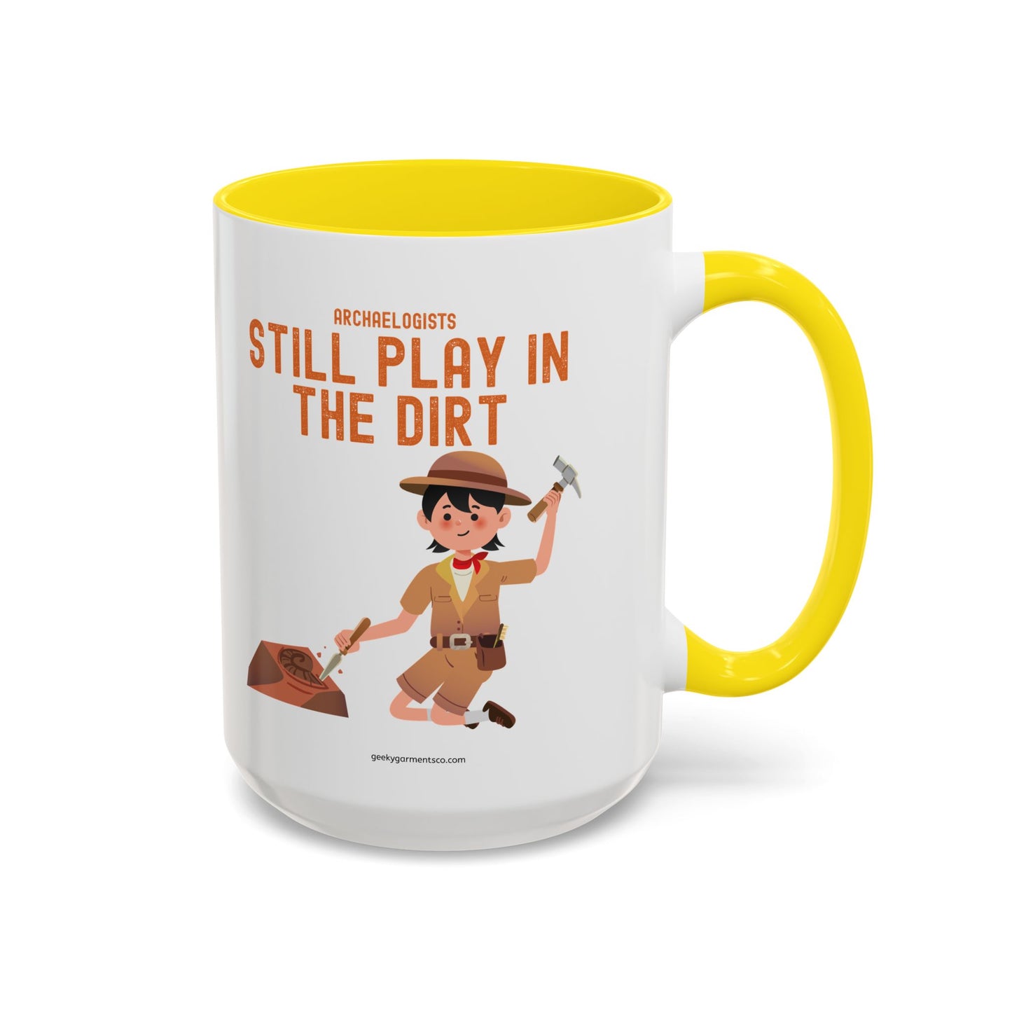 Archaeologists Still Play in the Dirt Accent Mug - 11/15oz