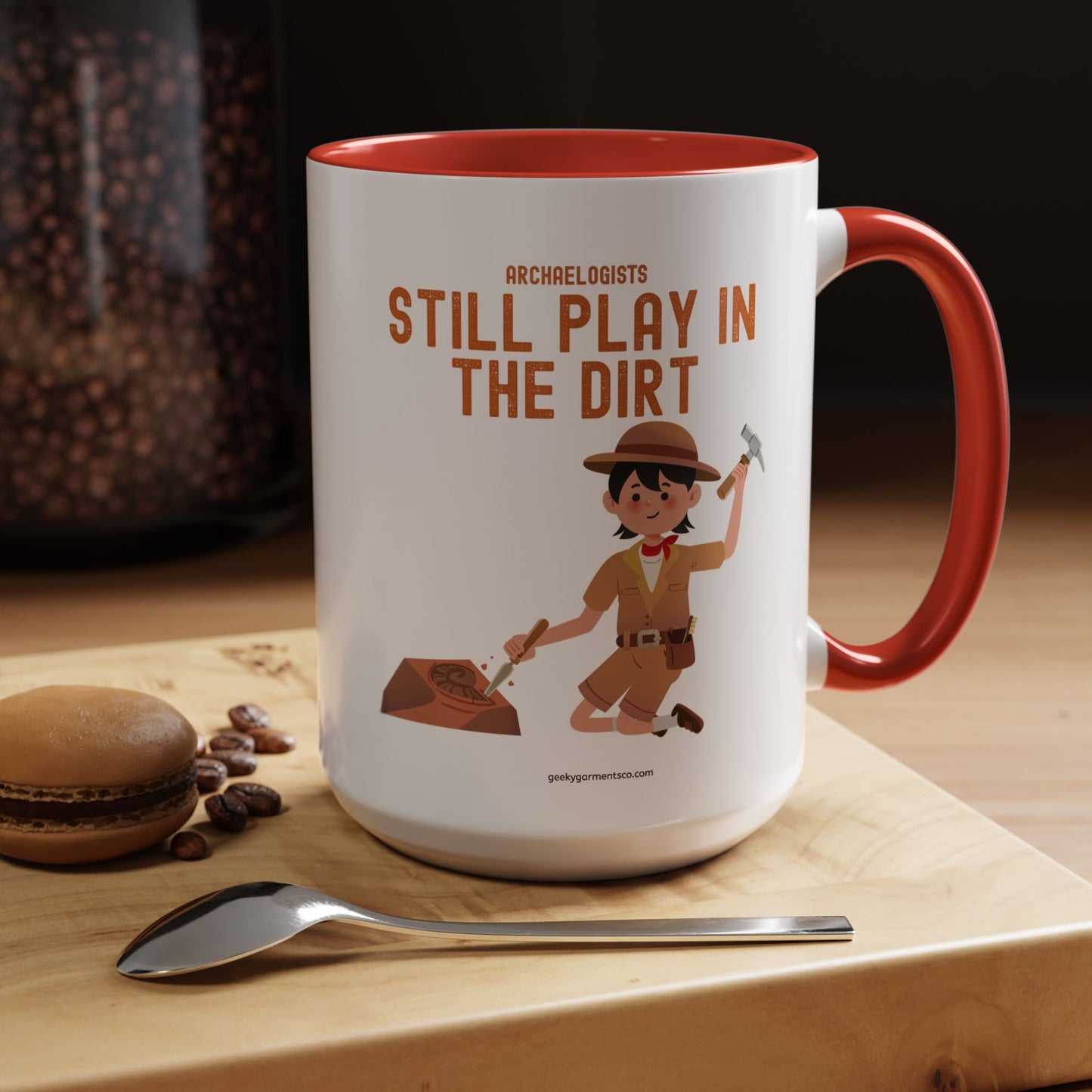 Archaeologists Still Play in the Dirt Accent Mug - 11/15oz