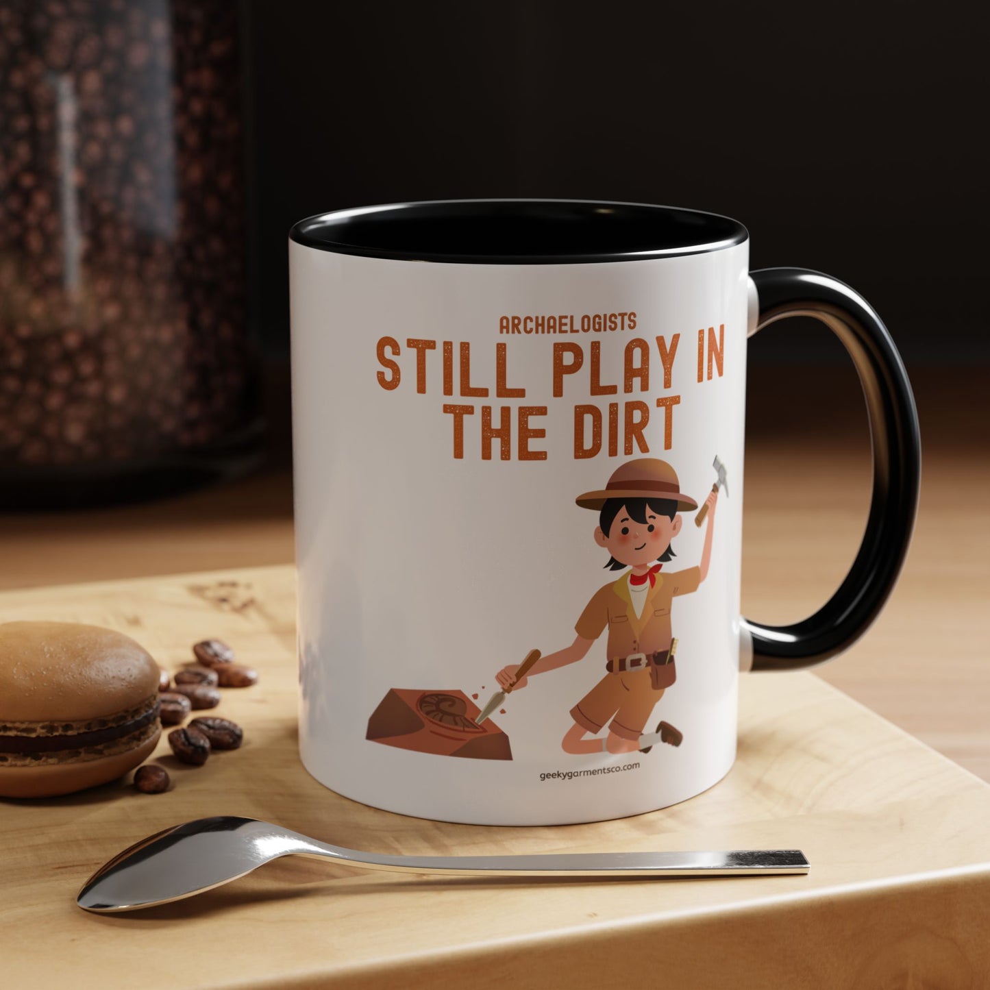 Archaeologists Still Play in the Dirt Accent Mug - 11/15oz