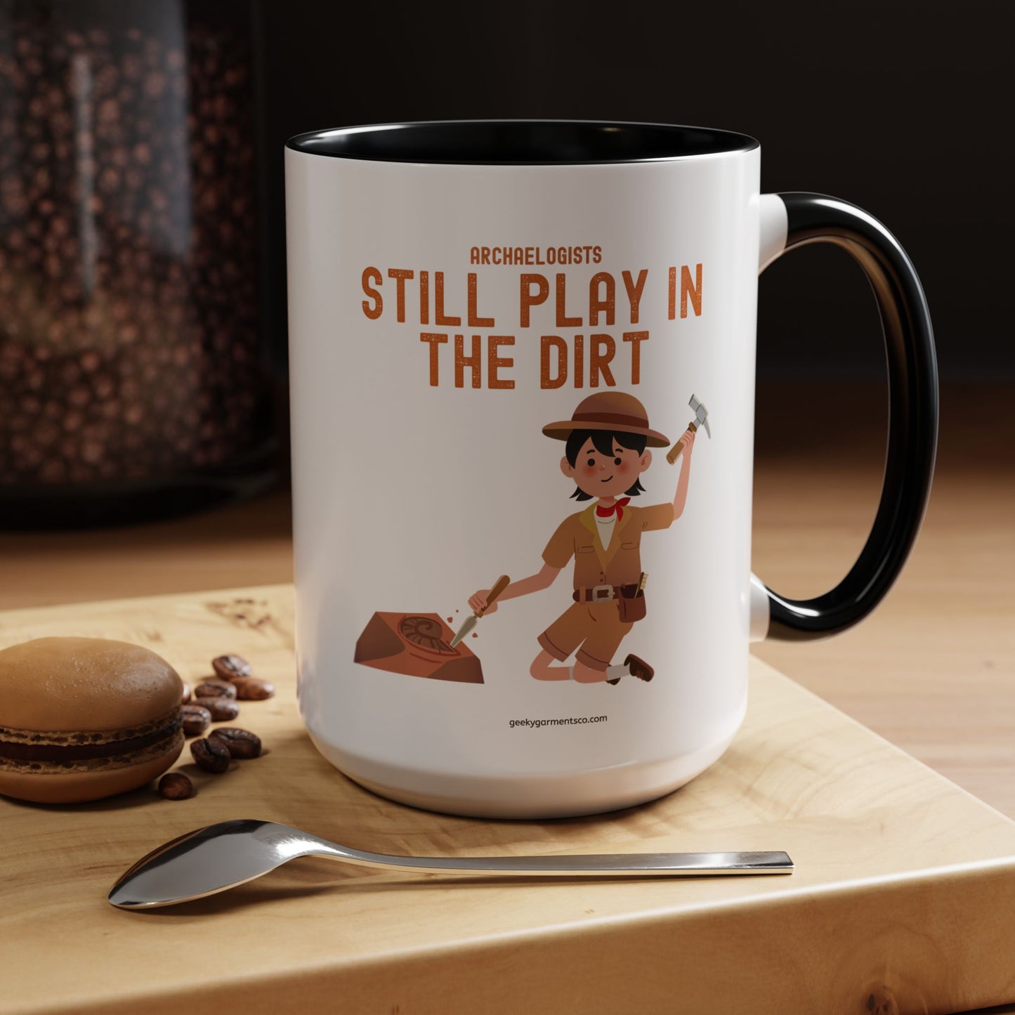 Archaeologists Still Play in the Dirt Accent Mug - 11/15oz