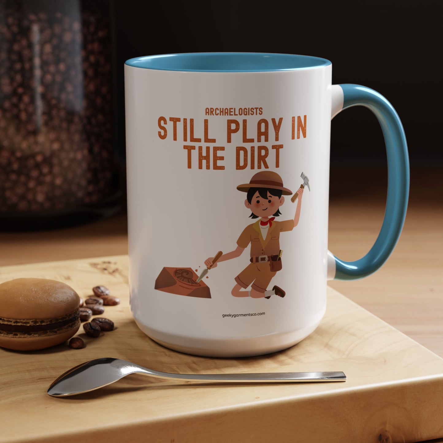 Archaeologists Still Play in the Dirt Accent Mug - 11/15oz