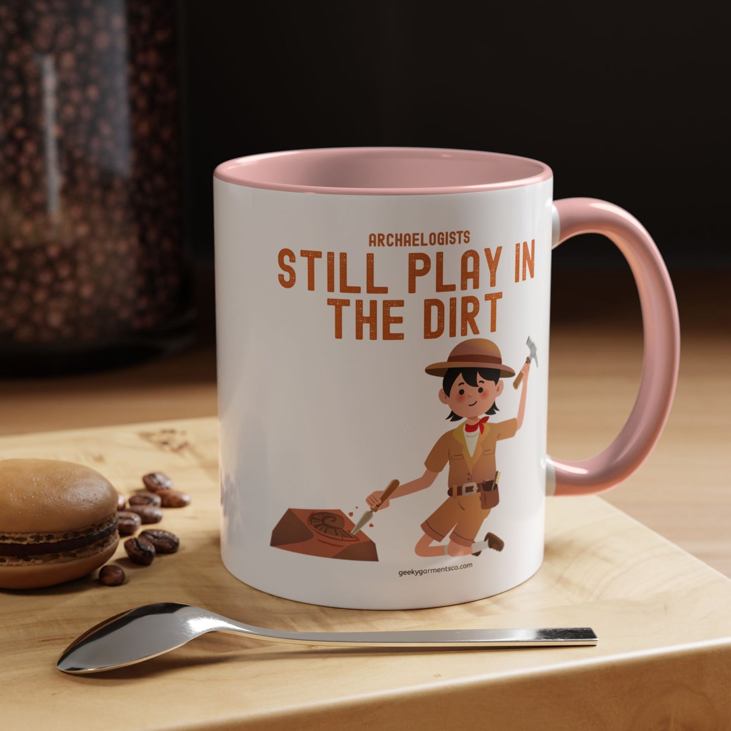 Archaeologists Still Play in the Dirt Accent Mug - 11/15oz