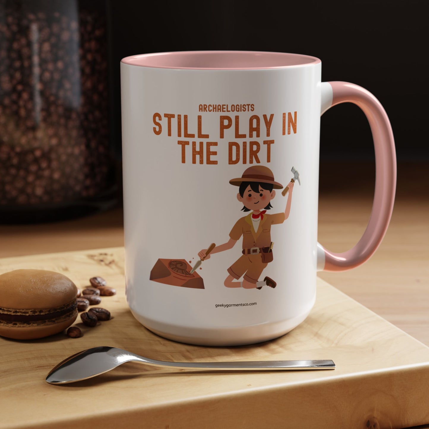 Archaeologists Still Play in the Dirt Accent Mug - 11/15oz